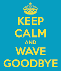 wave goodbye